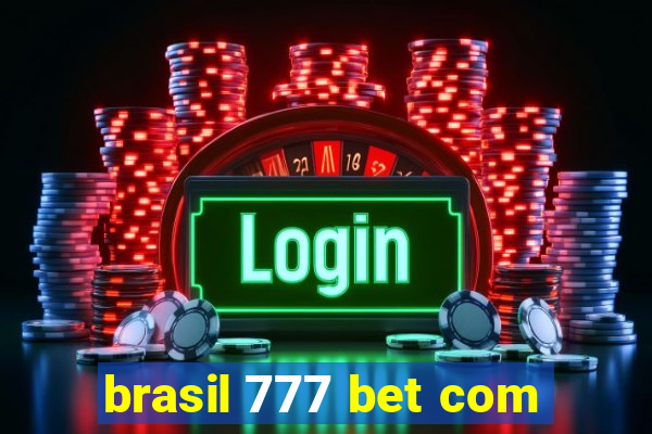 brasil 777 bet com